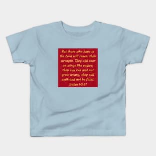 Bible Verse Isaiah 40:31 Kids T-Shirt